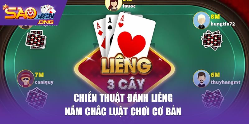 Chiến thuật đánh liêng - Hiểu rõ luật chơi