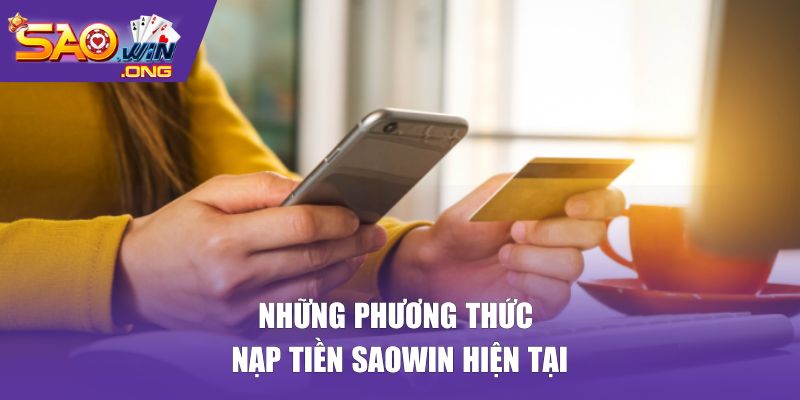 Những phương thức nạp tiền Saowin hiện tại